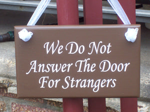 We Do Not Answer The Door Strangers VinylWood Signs For Home No Soliciting Brown Entry Sign Wall Hanging Wall Decor Outdoor Sign Porch Sign - Heartfelt Giver