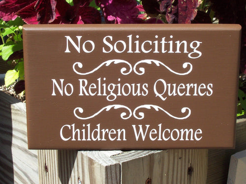 No Soliciting No Religious Queries Children Welcome Sign Wood Sign Vinyl Country Brown Outdoor Yard Art School Sports Kids Girl Scouts Boys - Heartfelt Giver