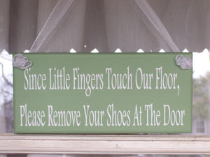 Please Remove Your Shoes Little Fingers Wood Vinyl Sign Green Family Quote Door Hanger Child Kid Toddler Infant Baby Shower Gift New Mom - Heartfelt Giver