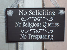 Load image into Gallery viewer, No Soliciting Yard Sign No Religious Queries No Trespassing Wood Vinyl Sign Porch Door Hanger Sign Do Not Disturb New Home Gift Outdoor Sign - Heartfelt Giver