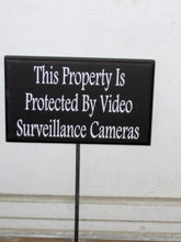 Load image into Gallery viewer, Property Protected Video Surveillance Cameras Wood Vinyl Stake Sign Warning Security Do Not Disturb Outdoor Signs Garden Yard Art Porch Sign - Heartfelt Giver