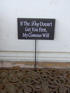 Dog Doesn't Get You First Cameras Will Wood Vinyl Stake Sign Outdoor Property Yard Sign - Heartfelt Giver