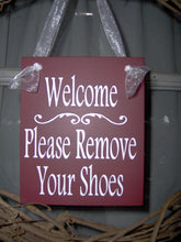 Load image into Gallery viewer, Welcome Sign Please Remove Your Shoes Wood Vinyl Sign Rustic Red Home Decor Door Hanger Take Off Shoes Front Door Sign Entry Porch Sign - Heartfelt Giver