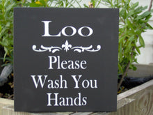 Load image into Gallery viewer, Loo Please Wash Your Hands Wood Vinyl Powder Room Sign Bathroom Sign - Heartfelt Giver