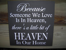 Load image into Gallery viewer, Someone We Love Heaven Little Bit Heaven Our Home Wood Vinyl Sign Wall Plaque Phrase Home Decor Wedding Anniversary - Heartfelt Giver