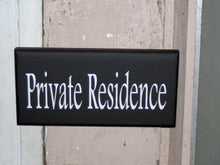 Load image into Gallery viewer, Private Residence Wood Vinyl Sign Whimsical Home Living Decor Privacy Notice Plaque Phrase Outdoor Garden Gate Fence Property Door Hanger - Heartfelt Giver