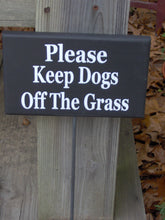 Load image into Gallery viewer, Please Keep Dogs Off Grass Wood Vinyl Yard Stake Sign Private No Trespassing Yard Sign Garden Sign Outdoor Sign Pet Sign Yard Art Landscape - Heartfelt Giver