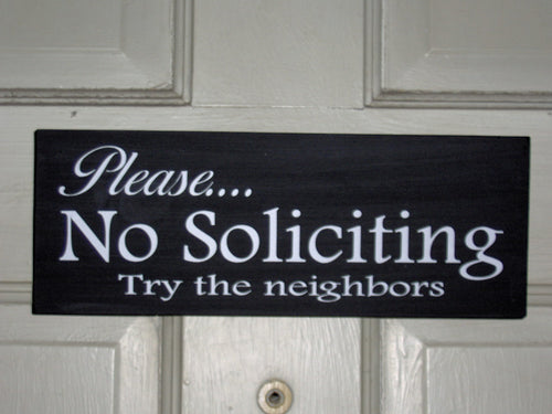 Please No Soliciting Try The Neighbors Wood Vinyl Sign Wall Hanging Door Hanger Outdoor Sign Garden Sign Porch Sign Living Home Decor Signs - Heartfelt Giver