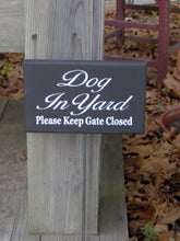 Load image into Gallery viewer, Dog In Yard Please Keep Gate Closed Wood Vinyl Sign Rod Stake Yard Garden Fence Planter Beware Notice Security Decor Art For Home Landscape - Heartfelt Giver