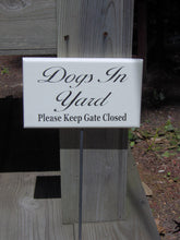 Load image into Gallery viewer, Dogs In Yard Please Keep Gate Closed Stake Sign Wood Vinyl Outdoor Beware Security Dog Supplies Dog Lover Gift New Puppy Custom Wood Sign - Heartfelt Giver