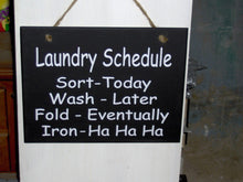 Load image into Gallery viewer, Laundry Schedule Sort Wash Fold Iron Wood Vinyl Sign Family Fun Loving Door Hanger Wall Sign Plaque Home Decor Laundry Sign Wash Room Signs - Heartfelt Giver