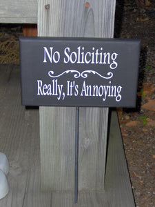 No Soliciting Really Its Annoying Wood Vinyl Stake Sign Home Outdoor Garden Decor Porch Plants Shrubs No Soliciting Yard Sign With Stake Art - Heartfelt Giver