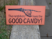 Load image into Gallery viewer, The Neighbors Have Good Candy Wood Vinyl Sign Halloween Sign Skeleton Hand Halloween Decorations Outdoor Trick Treat Candy Porch Decor Wall - Heartfelt Giver