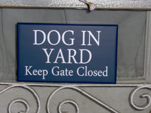Load image into Gallery viewer, Dog In Yard Keep Gate Closed Wood Vinyl Sign Navy Blue Pet Sign Beware Of Dog Lover Gift Outdoor Fence Garden Home Decor Housewarming Gift - Heartfelt Giver