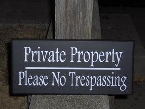 Private Property Please No Trespassing Wood Vinyl Outdoor Yard Sign Post Custom Handmade Personalized Home Decor Sign Hang Door Fence Gate - Heartfelt Giver