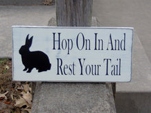 Load image into Gallery viewer, Rabbit Silhouette Hop On In And Rest Your Tail Wood Vinyl Sign - Distressed Cottage White Door Wall Hang Spring Summer Porch Home Decor Sign - Heartfelt Giver