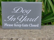 Load image into Gallery viewer, Dog In Yard Please Keep Gate Closed Wood Vinyl Sign New Puppy Pet Supplies Guard Dog Security Fence Sign Outdoor Sign Yard Sign Dog Lover - Heartfelt Giver