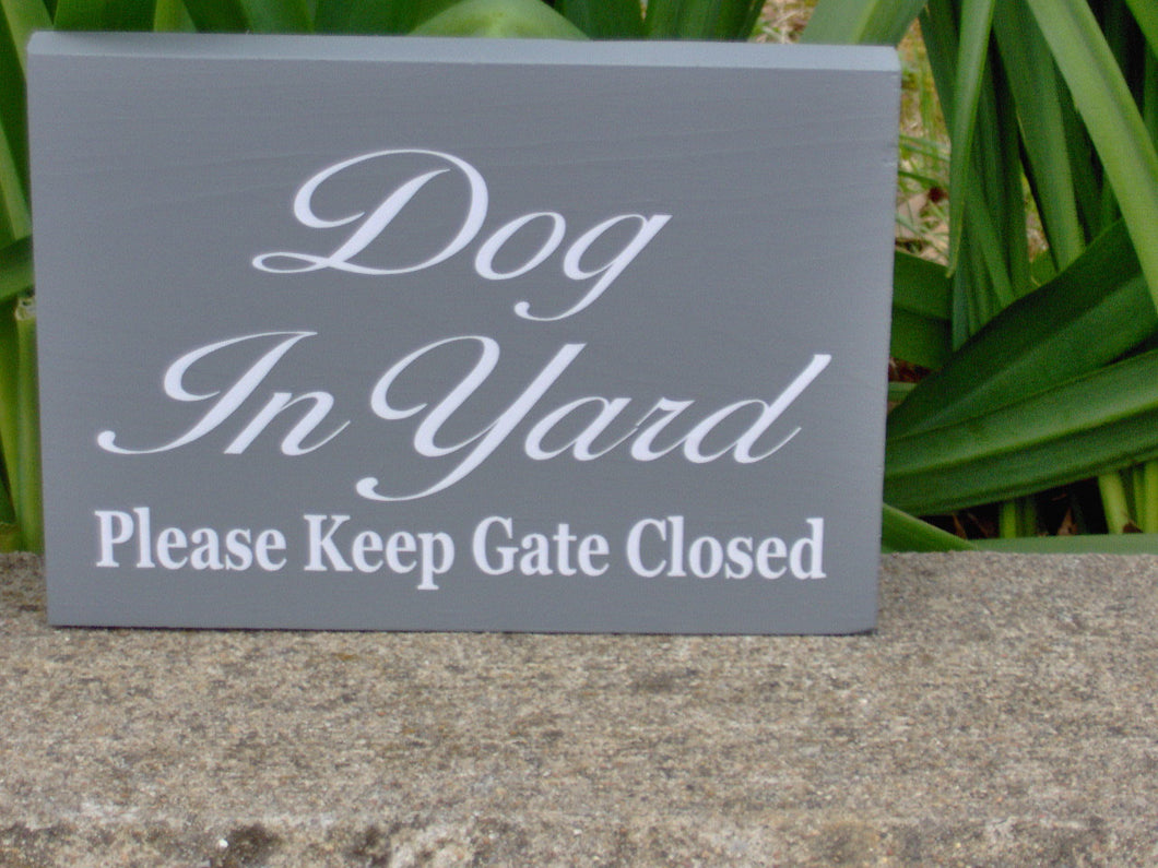 Dog In Yard Please Keep Gate Closed Wood Vinyl Sign New Puppy Pet Supplies Guard Dog Security Fence Sign Outdoor Sign Yard Sign Dog Lover - Heartfelt Giver