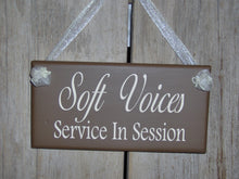 Load image into Gallery viewer, Soft Voices Service In Session Wood Vinyl Sign Brown Business Sign Office Supplies Massage Spa Therapy Quiet Please Plaque Door Modern Sign - Heartfelt Giver