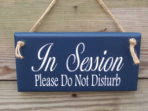 In Session Please Do Not Disturb Home Office Business Decor for Door or Wall - Heartfelt Giver