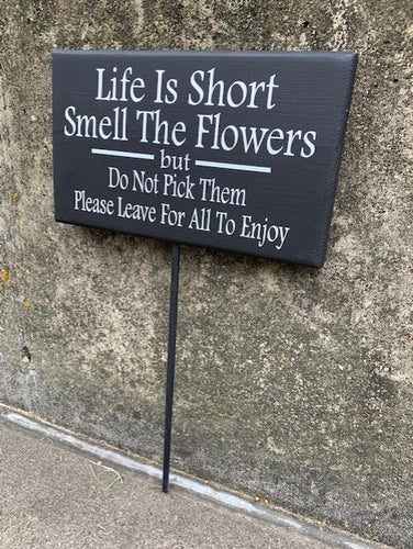 Flower Garden Signs and Plaques Decorative Signage for Your Flowerbed Life is Short Do Not Pick The Flowers - Heartfelt Giver