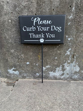 Load image into Gallery viewer, Please Curb Your Dog Thank You Wood Vinyl Front Lawn Stake Sign - Heartfelt Giver