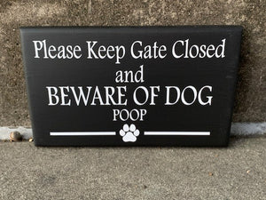 Please Keep Gate Closed Beware Dog Poop Exterior Signs For Homes and Businesses - Heartfelt Giver