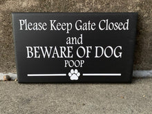 Load image into Gallery viewer, Please Keep Gate Closed Beware Dog Poop Exterior Signs For Homes and Businesses - Heartfelt Giver