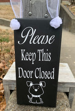 Load image into Gallery viewer, Please Keep Door Closed Sign Cat or Dog Signage for the entry door or wall. 