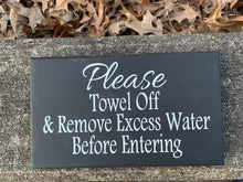Load image into Gallery viewer, Wooden Wall Sign Towel Off Excess Water Before Entering Perfect for Parties and Events by Heartfelt Giver - Heartfelt Giver
