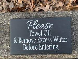 Wooden Wall Sign Towel Off Excess Water Before Entering Perfect for Parties and Events by Heartfelt Giver - Heartfelt Giver