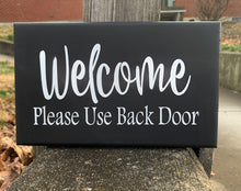Load image into Gallery viewer, Direction Signs Welcome Please Use Back Door Sign Main Entries and Deliveries for Homes and Business Visitors - Heartfelt Giver