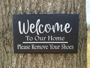 Welcome Door Sign Home Please Remove Your Shoes Porch Entry Decor by Heartfelt Giver - Heartfelt Giver