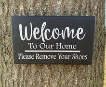 Load image into Gallery viewer, Welcome Door Sign Home Please Remove Your Shoes Porch Entry Decor by Heartfelt Giver - Heartfelt Giver